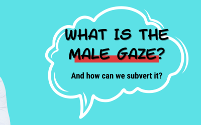 What is the Male Gaze?