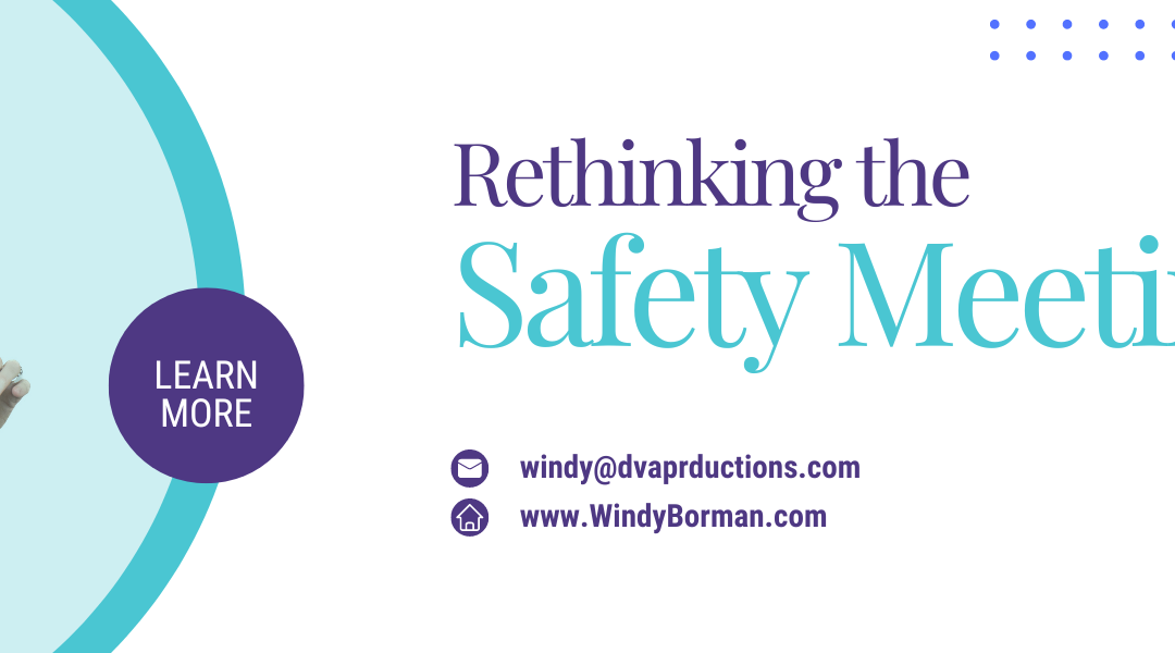 Rethinking the Safety Meeting