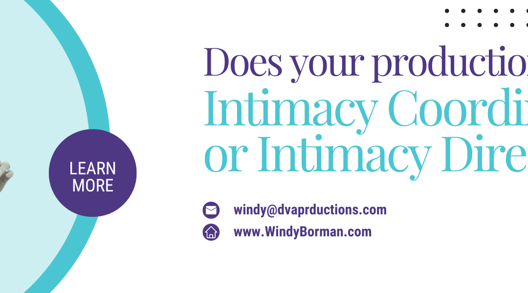 Does your Production Need an Intimacy Coordinator or Intimacy Director?
