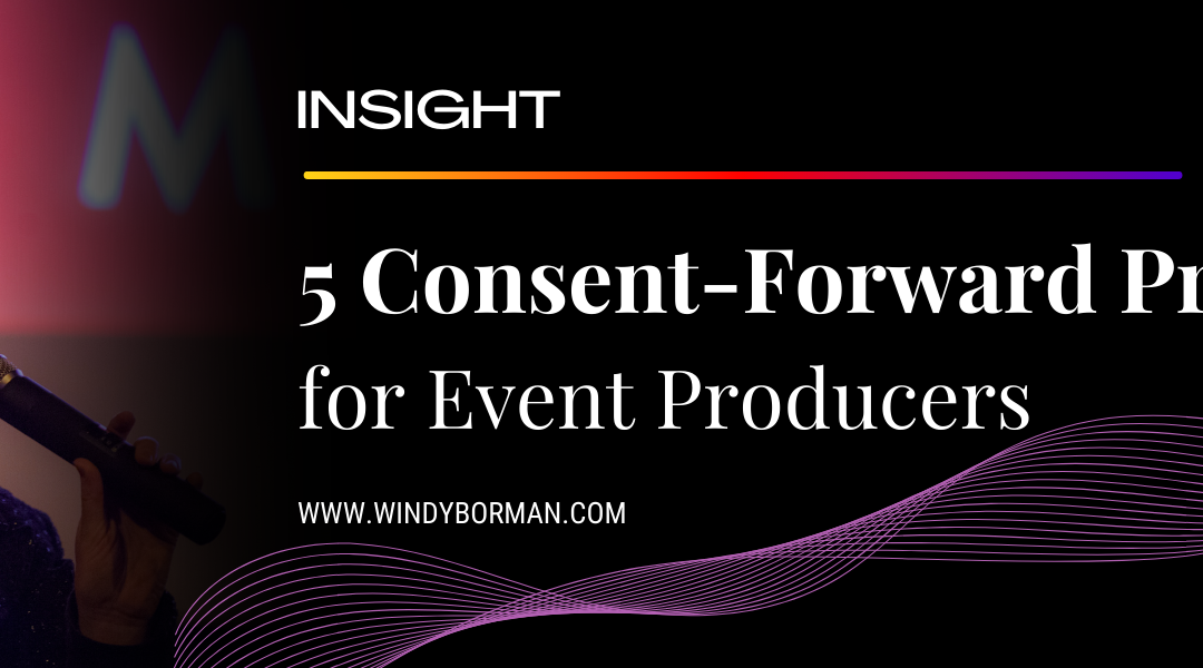 Consent-Forward Practices for Event Producers